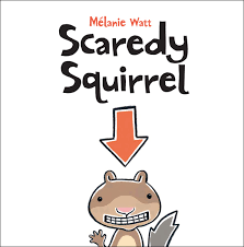 scaredy-squirrel